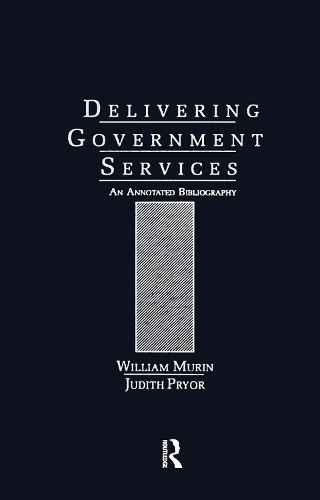 Бумажная книга «Delivering Government Services: An Annotated Bibliography», авторов Джудит Прайор, Уильям Дж. Мурин - фото №1