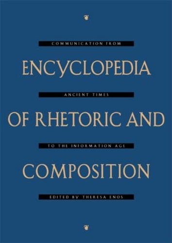 Бумажная книга «Encyclopedia of Rhetoric and Composition: Communication from Ancient Times to the Information Age» - фото №1