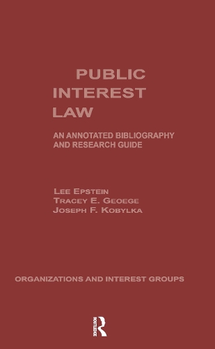 Бумажная книга «Public Interest Law: An Annotated Bibliography & Research Guide», авторов Джозеф Ф. Кобылка, Ли Эпштейн, Трейси Э. Джордж - фото №1