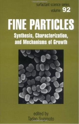 [object Object] «Fine Particles: Synthesis, Characterization, and Mechanisms of Growth» - фото №1