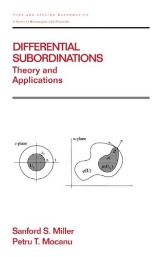 [object Object] «Differential Subordinations: Theory and Applications», авторов Петру Т. Мокану, Сэнфорд С. Миллер - фото №1