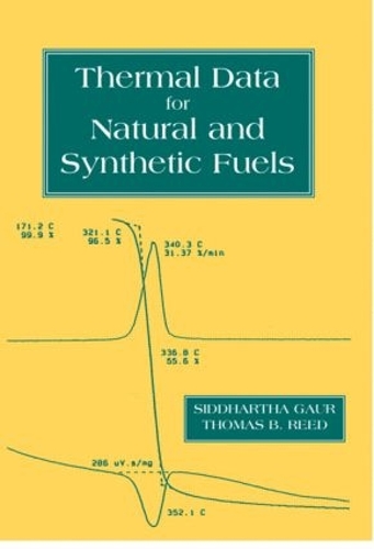 Паперова книга «Thermal Data for Natural and Synthetic Fuels», авторів Сіддхартха Гаур, Томас Б. Рід - фото №1