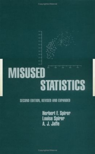 Бумажная книга «Misused Statistics», авторов Герберт Шпирер, Луиза Шпирер - фото №1