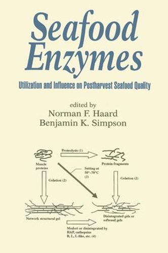 Бумажная книга «Seafood Enzymes: Utilization and Influence on Postharvest Seafood Quality», авторов Бенджамин К. Симпсон, Норман Ф. Хаард - фото №1