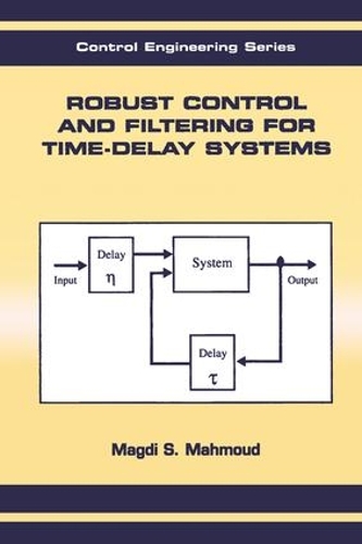 Паперова книга «Robust Control and Filtering for Time-Delay Systems», автор Магді С. Махмуд - фото №1