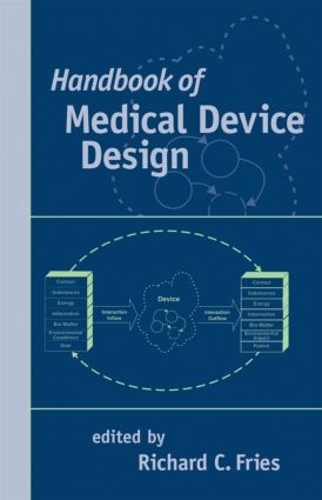 Бумажная книга «Handbook of Medical Device Design», автор Ричард К. Фриз - фото №1