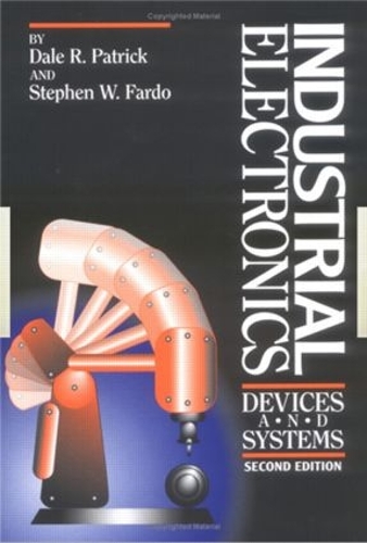 Паперова книга «Industrial Electronics: Devices and Systems, Second Edition», авторів Дейл Р. Патрік, Стівен В. Фардо - фото №1