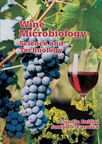 Бумажная книга «Wine Microbiology: Science and Technology», авторов Клаудио Дельфини, Джозеф В. Формика - фото №1