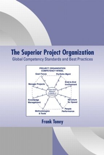 Паперова книга «The Superior Project Organization: Global Competency Standards and Best Practices», автор Френк Тоні - фото №1