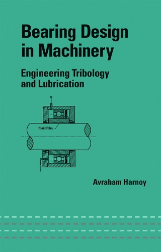 Бумажная книга «Bearing Design in Machinery: Engineering Tribology and Lubrication», автор Авраам Харной - фото №1