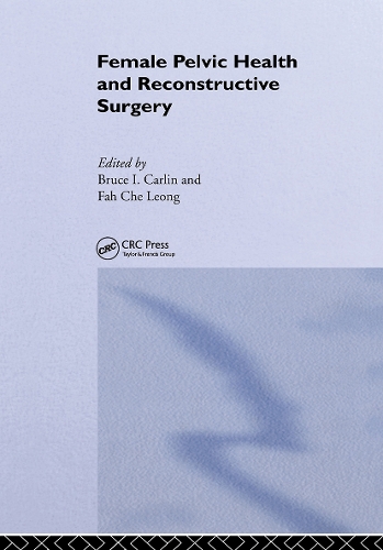 Паперова книга «Female Pelvic Health and Reconstructive Surgery», авторів Брюс І. Карлін, Фа Че Леонг - фото №1