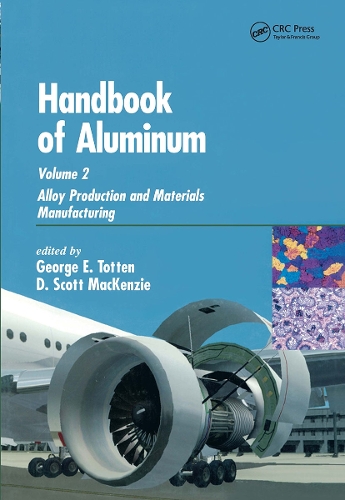 Паперова книга «Handbook of Aluminum: Volume 2: Alloy Production and Materials Manufacturing» - фото №1
