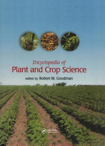 Бумажная книга «Encyclopedia of Plant and Crop Science (Print)», автор Роберт М. Гудман - фото №1