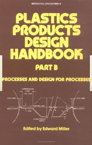 [object Object] «Plastics Products Design Handbook», автор Эдвард Миллер - фото №1