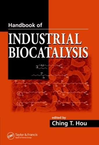 Бумажная книга «Handbook of Industrial Biocatalysis», автор Чинг Т. Хоу - фото №1