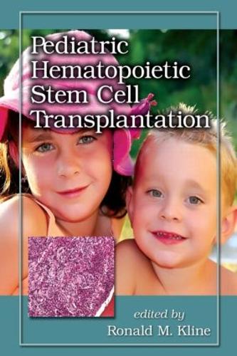 Бумажная книга «Pediatric Hematopoietic Stem Cell Transplantation» - фото №1