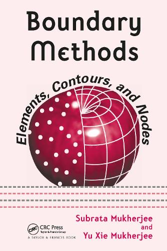 [object Object] «Boundary Methods: Elements, Contours, and Nodes», автор Ю Сі Мукерджі - фото №1