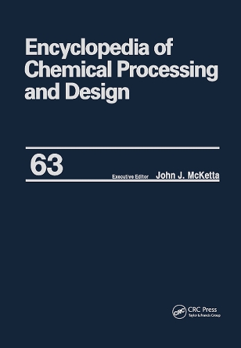 Бумажная книга «Encyclopedia of Chemical Processing and Design: Volume 63 - Viscosity: Heavy Oils to Waste: Hazardous: Legislation» - фото №1