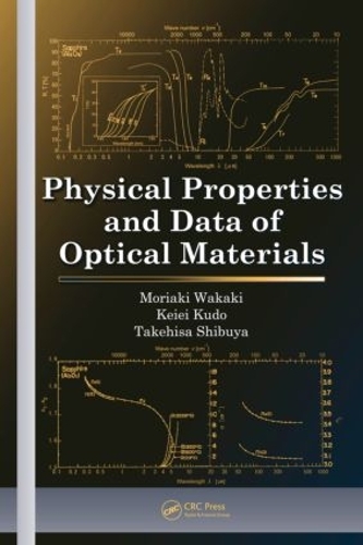 Бумажная книга «Physical Properties and Data of Optical Materials», авторов Кеи Кудо, Мориаки Вакаки, Такехиса Сибуя - фото №1