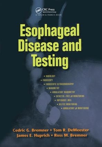 Паперова книга «Esophageal Disease and Testing», авторів Седрік Г. Бремнер, Джеймс Е. Гупріч, Росс М. Бремнер, Том Р. ДеМістер - фото №1