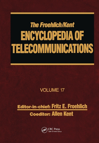Бумажная книга «The Froehlich/Kent Encyclopedia of Telecommunications: Volume 17 - Television Technology», авторов Аллен Кент, Фриц Э. Фрёлих - фото №1