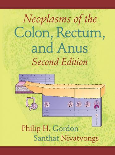 Бумажная книга «Neoplasms of the Colon, Rectum, and Anus», авторов Филип Х. Гордон, Сантхат Ниватвонгс - фото №1