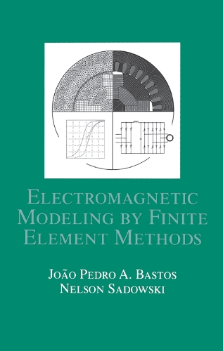 [object Object] «Electromagnetic Modeling by Finite Element Methods», авторов Жуан Педру А. Бастос, Нельсон Садовски - фото №1