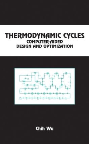 Паперова книга «Thermodynamic Cycles: Computer-Aided Design and Optimization», автор Чіх Ву - фото №1