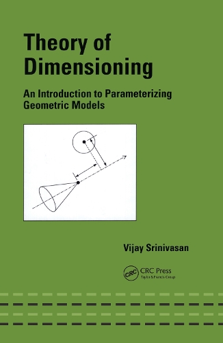 [object Object] «Theory of Dimensioning: An Introduction to Parameterizing Geometric Models», автор Віджай Шрінівасан - фото №1