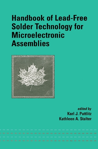 [object Object] «Handbook of Lead-Free Solder Technology for Microelectronic Assemblies», авторов Карл Дж. Путтлиц, Кэтлин А. Сталтер - фото №1