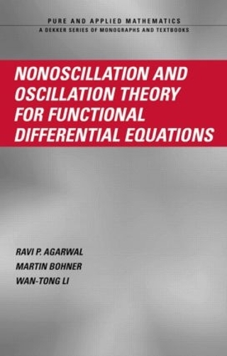 Паперова книга «Nonoscillation and Oscillation Theory for Functional Differential Equations», авторів Мартін Бонер, Раві П. Агарвал, Ван-Тонг Лі - фото №1