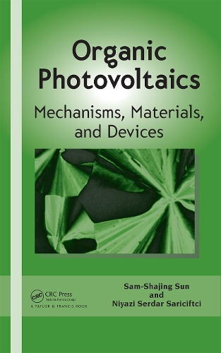 Бумажная книга «Organic Photovoltaics: Mechanisms, Materials, and Devices» - фото №1