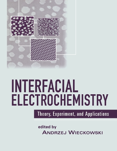 Паперова книга «Interfacial Electrochemistry: Theory: Experiment, and Applications», автор Анджей Вєцковські - фото №1