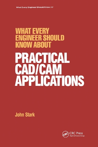 [object Object] «What Every Engineer Should Know about Practical Cad/cam Applications», автор Джон Старк - фото №1