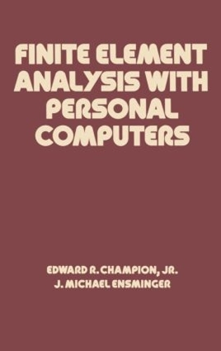 [object Object] «Finite Element Analysis with Personal Computers», автор Эдвард Р. Чемпион - фото №1