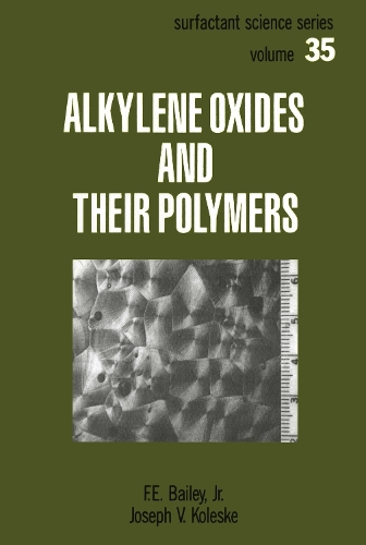 Паперова книга «Alkylene Oxides and Their Polymers», авторів Ф.Е. Бейлі, Джозеф В. Колескі - фото №1