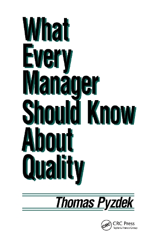 Бумажная книга «What Every Manager Should Know about Quality», автор Томас Пыздек - фото №1