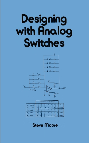 [object Object] «Designing with Analog Switches», автор Стив Мур - фото №1