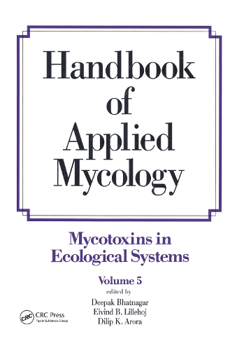Паперова книга «Handbook of Applied Mycology: Volume 5: Mycotoxins in Ecological Systems» - фото №1