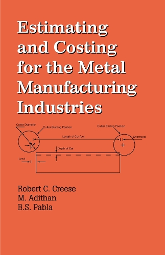 Бумажная книга «Estimating and Costing for the Metal Manufacturing Industries», авторов М. Адитан, Роберт Криз - фото №1