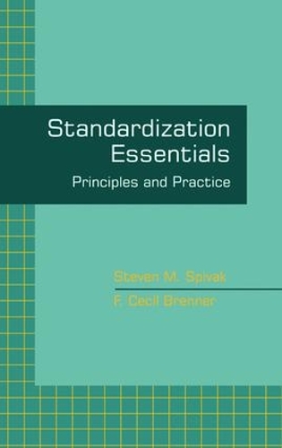 Бумажная книга «Standardization Essentials: Principles and Practice», авторов Ф. Сесил Бреннер, Стивен М. Спивак - фото №1