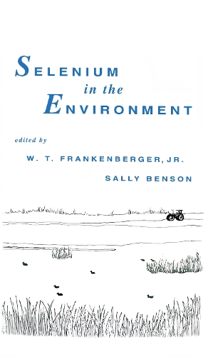 Паперова книга «Selenium in the Environment», авторів Саллі Бенсон, В.Т. Франкенбергер-молодший - фото №1