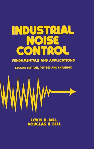 [object Object] «Industrial Noise Control: Fundamentals and Applications, Second Edition», авторів Дуглас Г. Белл, Льюїс Х. Белл - фото №1