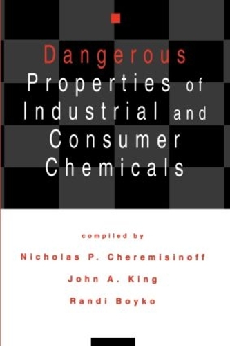 Бумажная книга «Dangerous Properties of Industrial and Consumer Chemicals», автор Николас П. Черемисинов - фото №1