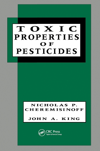 Бумажная книга «Toxic Properties of Pesticides», авторов Джон Эллисон Кинг, Николас П. Черемисинов - фото №1