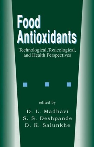 Бумажная книга «Food Antioxidants: Technological: Toxicological and Health Perspectives», авторов Д.К. Салункхе, Д.Л. Мадхави, С.С. Дешпанде - фото №1
