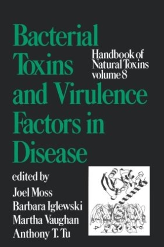 Бумажная книга «Handbook of Natural Toxins, Volume 8: Bacterial Toxins and Virulence Factors in Disease», автор Джоэл Мосс - фото №1