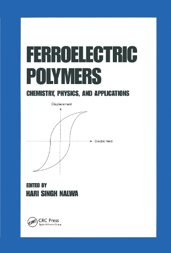 Бумажная книга «Ferroelectric Polymers: Chemistry: Physics, and Applications» - фото №1