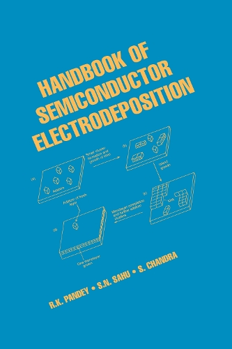 Бумажная книга «Handbook of Semiconductor Electrodeposition», авторов Р.К. Пандей, С. Чандра, С.Н. Саху - фото №1