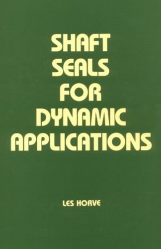 Бумажная книга «Shaft Seals for Dynamic Applications», автор Лес Хорве - фото №1
